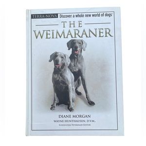 The Weimaraner Hardcover Book With Free Care and Training DVD